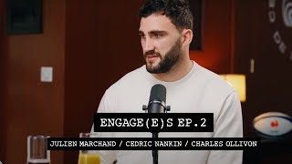 CHARLES OLLIVON / JULIEN MARCHAND / CEDRIC NANKIN | ENGAGÉ(E)S | French connection 🇫🇷