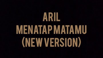 Aril - Menatap Matamu (new)