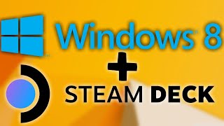 Windows 8.1 On The Steam Deck