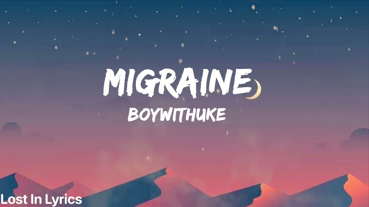 BoyWithUke - Migraine (Lyrics) 