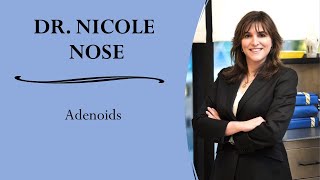 Dr. Nicole Nose Adenoids