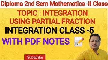 #Diploma 2nd  sem (All Branch)|| Mathematics -II | #Integration Using  Partial Fraction|| Class-5||