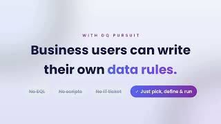 Business Users Can Write Their Own Data Rules | DQ Pursuit