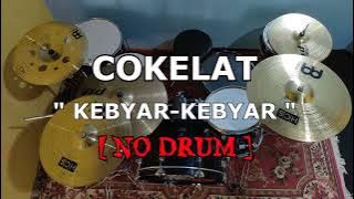 COKELAT - KEBYAR KEBYAR (NO SOUND DRUM)