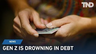 Gen Z is drowning in debt