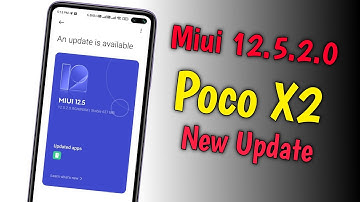 Poco X2 New Update Miui 12.5.2.0