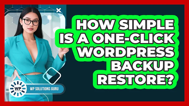 How Simple Is A One-click WordPress Backup Restore? - WP Solutions Guru