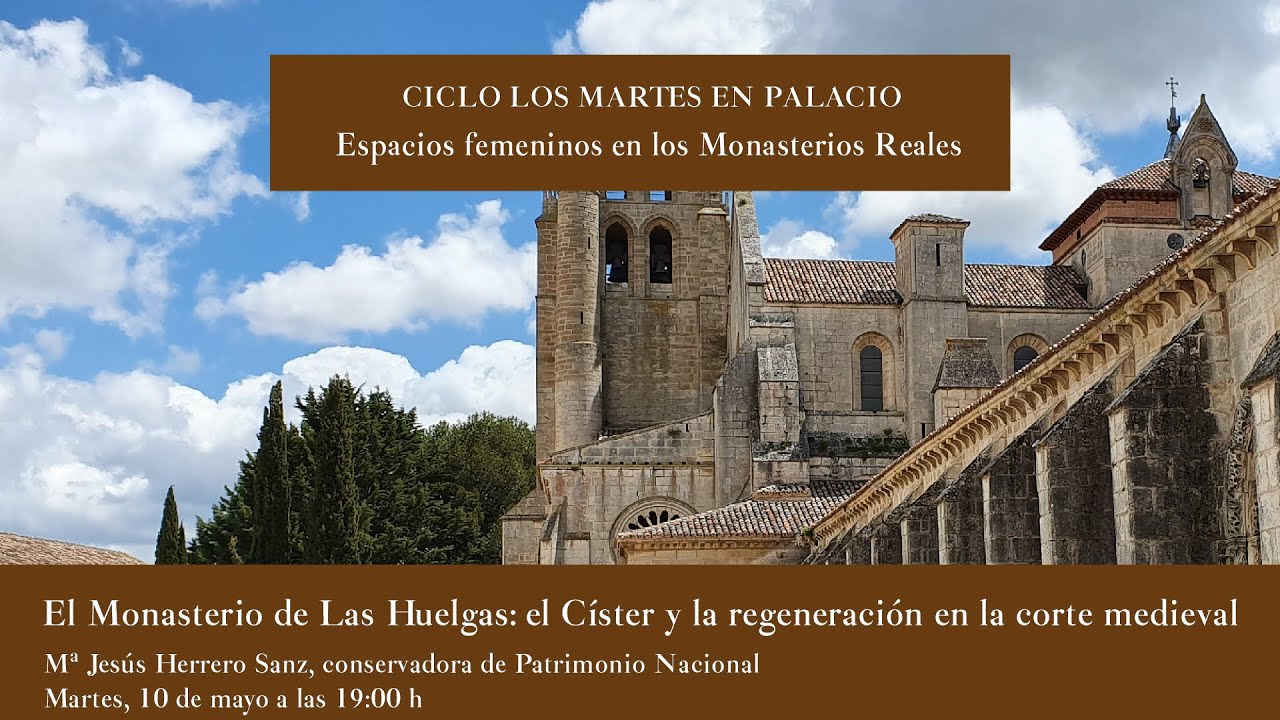 El Monasterio de Las Huelgas: el Císter y la regeneración en la corte medieval