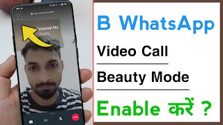 WhatsApp Business Video Call Beauty Camera, WhatsApp B Video Call Face Beauty Kaise Kare Without App screenshot 4