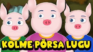 Kolme põrsa lugu | Muinasjutt | Three Little Pigs in Estonian