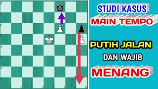 Cara bermain tempo di PERMAINAN CATUR AKHIR studi kasus endgames!!!