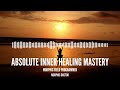 Absolute inner healing mastery/morphic field