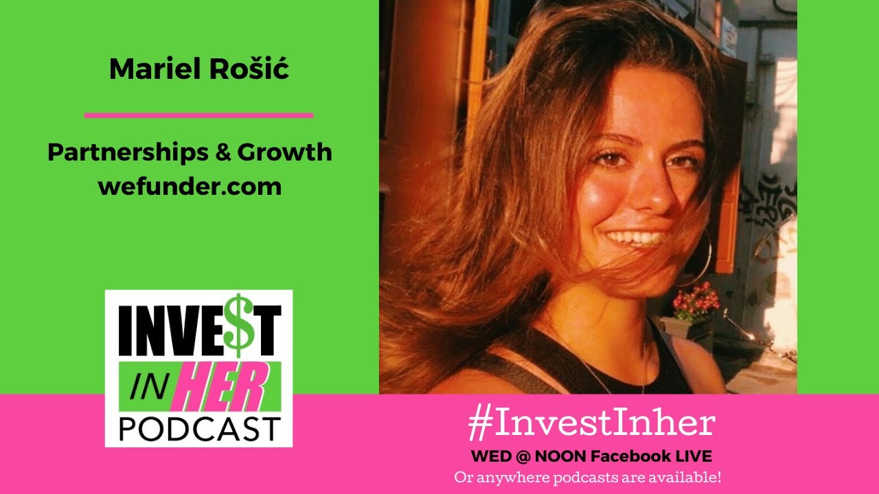 Ep #244 Equity Crowdfunding for Female Entrepreneurs & Investors with Mariel Rošić