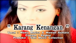 Wawa Marisa \u0026 Wawan Asmara - Karang Kenangan (Original VCD Karaoke) No Vocal / Minus One