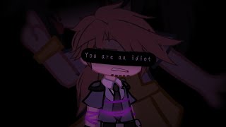 [FNaF] You are an idiot || Ft.Cassidy & William || Meme || Smol . Ruby [LOOP]