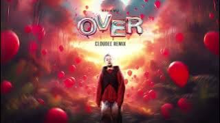 OVER - KHOI VU (ft. khoivy) | CLOUDEE REMIX