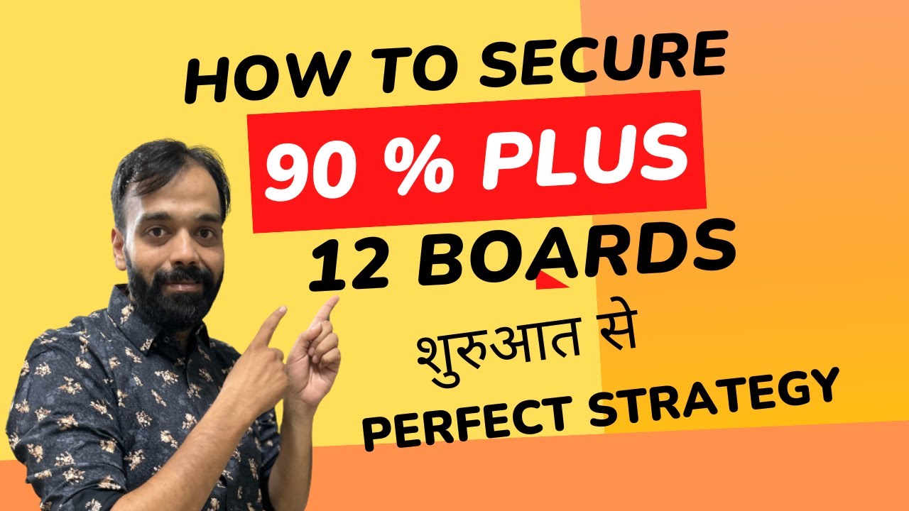 Class 12 Starting से Plan to Get 90% in 12 BOARDS / Best Strategy - YouTube