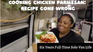 Cooking Chicken Parmesan | I Forgot The Recipe 😫 My Van Life