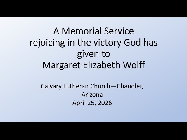 Memorial Service for Margaret Wolff   25 April 2026