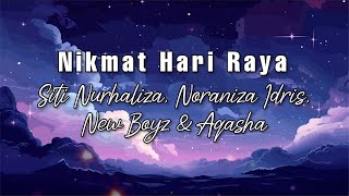 Siti Nurhaliza, Noraniza Idris, New Boyz & Aqasha - Nikmat Hari Raya (Lyrics Video)