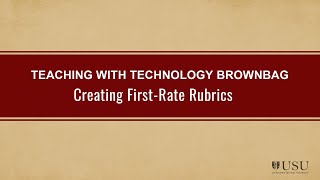 Details TwT Brown Bag - Creating First Rate Rubrics - August 2023 News
