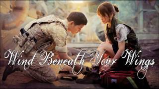 Descendants Of The Sun OST - Wind Beneath Your Wings - M.C The Max