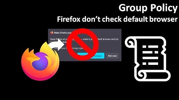 Group Policy: Firefox don