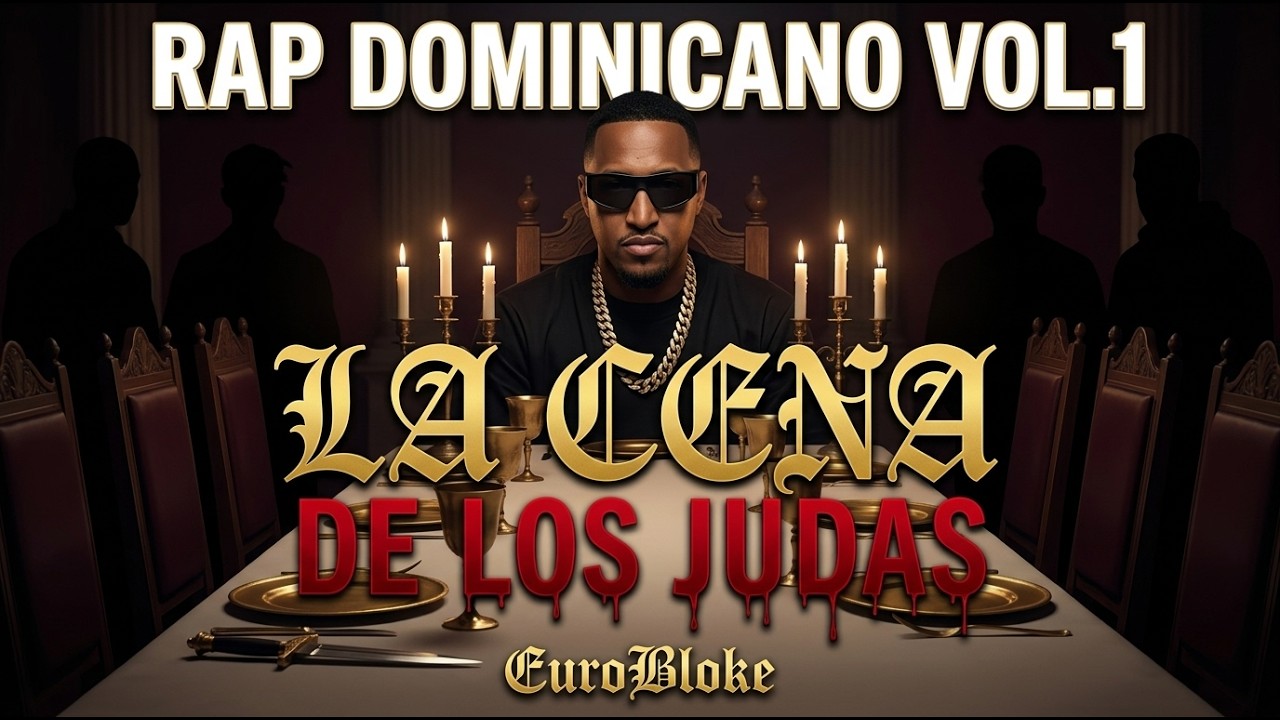 EuroBloke - La Cena de los Judas 🗡️ (RAP DOMINICANO VOL.1) [Official Audio]