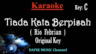 Tiada Kata Berpisah (Karaoke) Rio Febrian/ Nada asli/ Original Key/ Male Key C
