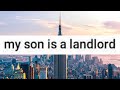 My son is a landlord