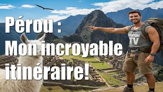 PÉROU : Machu Picchu, Cuzco, Titicaca et Lima en un voyage incroyable