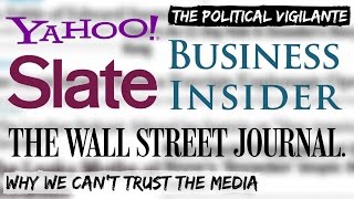 Why We Can't Trust The Media — The Political Vigilante