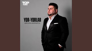 Yor-yorlar - Mirjon Ashrapov