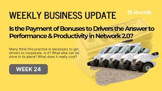 Is the Payment of Bonuses to Drivers the Answer to Performance & Productivity in Network 2.0?