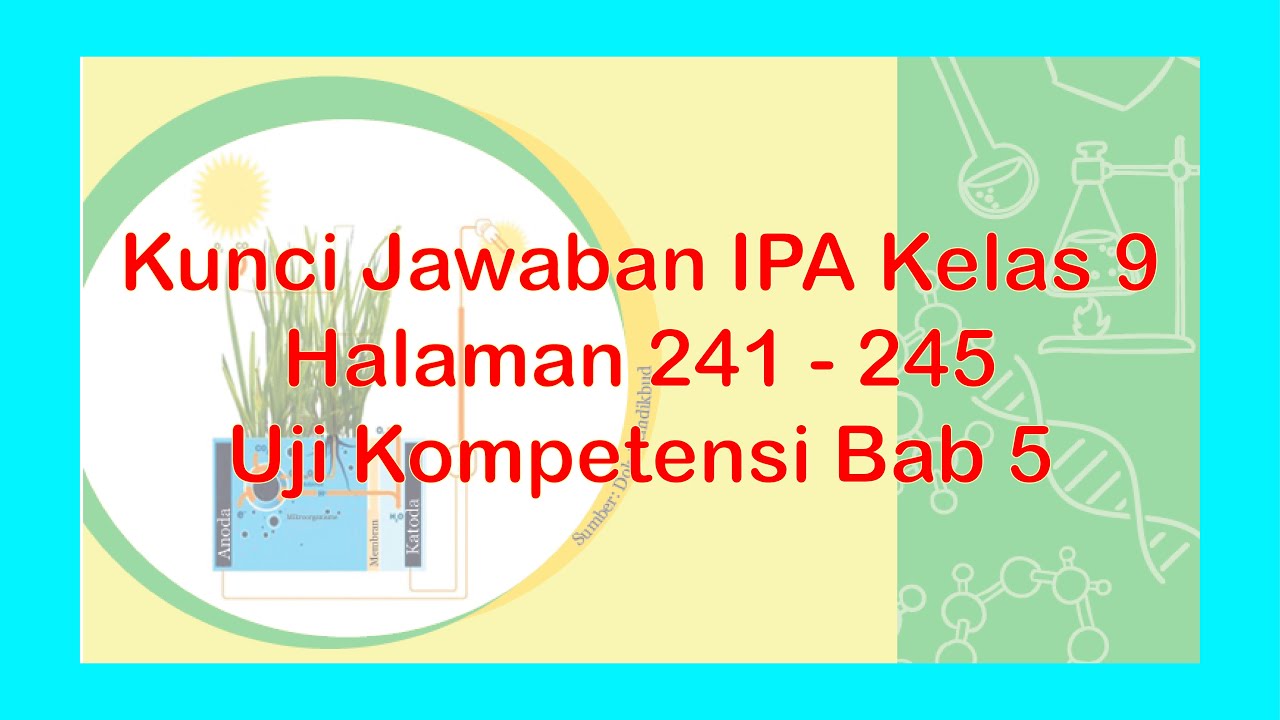 Kunci Jawaban Ipa Kelas 9 Halaman 241 245 Uji Kompetensi 5 Youtube