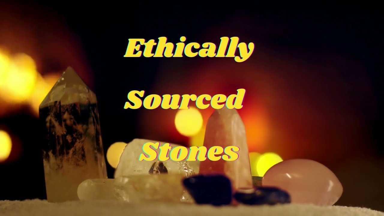 Ethical Crystals: Finding Consciously Sourced Stones