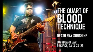 THE QUART OF BLOOD TECHNIQUE - &#39;DEATH RAY SUNSHINE&#39; Live Performance 3-24-23
