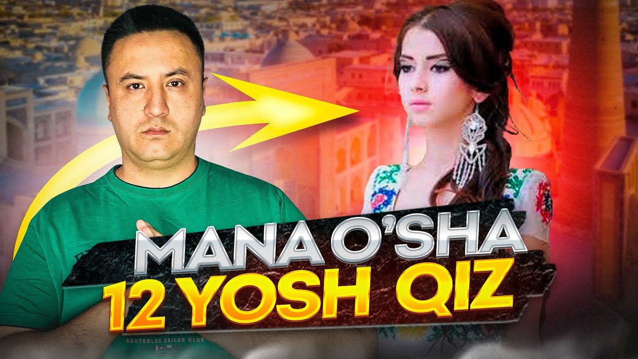 МАНА ЎША 12 ЁШЛИ ҚИЗ...БИЗ УЧУН УЯТ БУ!