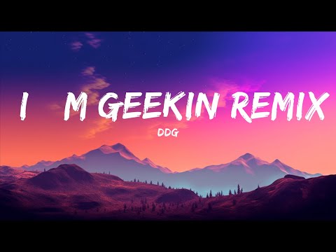 DDG – I’m Geekin Remix (Lyrics) feat. NLE Choppa, BIA  [1 Hour Version]