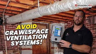 Why Ventilation Systems in a Crawlspace DO NOT WORK! | HydroHelp911 FAQs