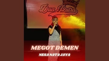 MEGOT DEMEN (Live)