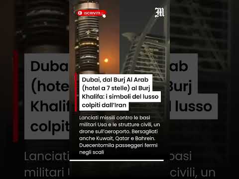Video Dubai, dal Burj Al Arab al Burj Khalifa: i simboli del lusso colpiti dai droni iraniani