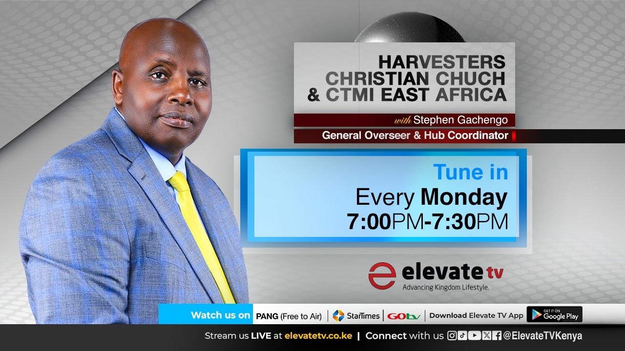 HARVESTERS CHRISTIAN CHURCH & CTMI || BISHOP STEPHEN GACHENGO || 9TH MARCH 2026