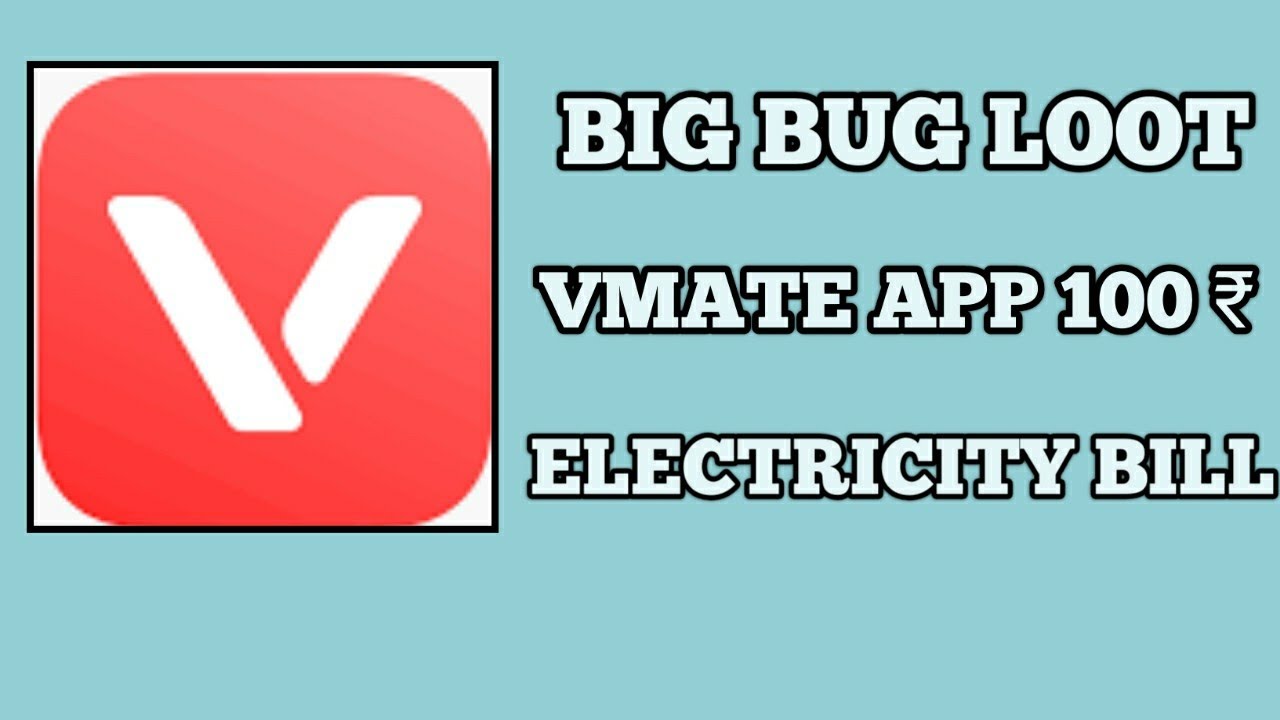 ✳️BIG BUG VMATE APP ✳️ "Electricity Bill Pay 100 ₹ Cashback"✳️