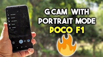 Google Camera with PORTRAIT Mode for POCO F1 | Working Gcam
