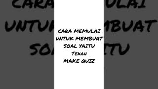 Tutorial Pembuatan Soal dan Cara Pengaplikasiannya (Quiz Maker) screenshot 4