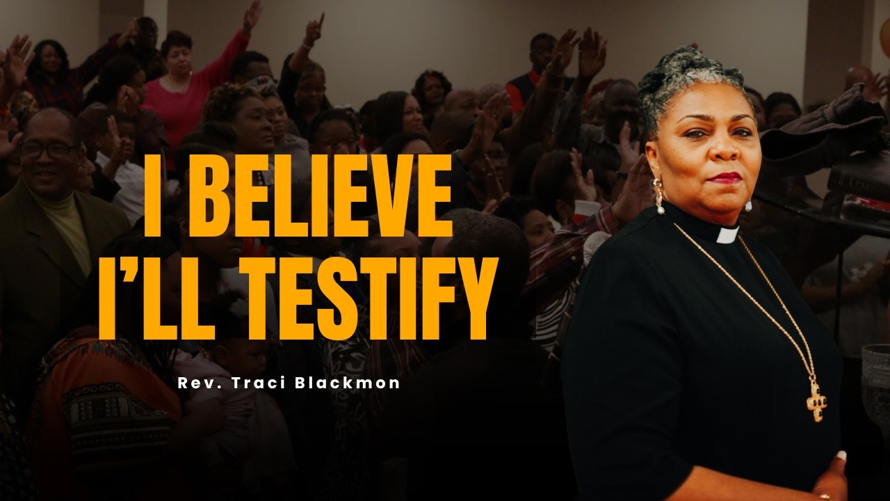 "I Believe I'll Testify" - Rev. Traci Blackmon | Sunday, March 29, 2026