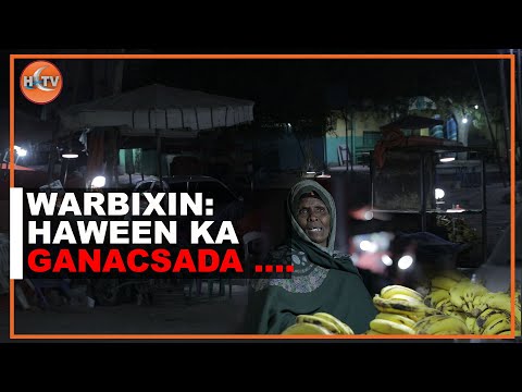 WARBIXIN Haweenka Ka Shaqeeya Suuqa Magaalada Hargaysa Xiliyada Danbe Ee Habeenka 