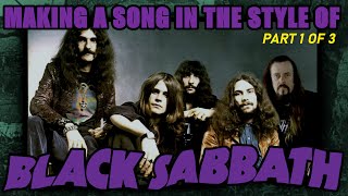 Making a Black Sabbath song from scratch (1 of 3)