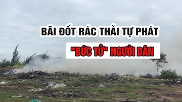 Bình Định: Khói mù trời từ bãi đốt rác thải tự phát